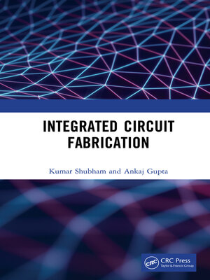 cover image of Integrated Circuit Fabrication
